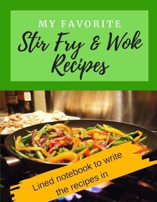 Book cover for My Favorite Stir Fry & Wok Recipes