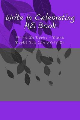 Book cover for Write In Celebrating ME Book
