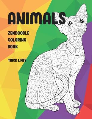 Book cover for Zendoodle Coloring Book - Animals - Thick Lines