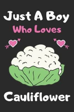 Cover of Just a boy who loves cauliflower