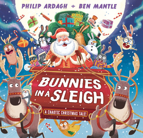 Book cover for Bunnies in a Sleigh: A Chaotic Christmas Tale!