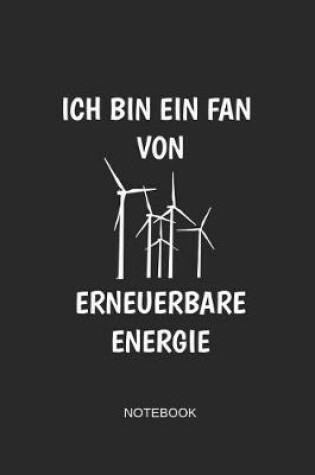 Cover of Ich Bin Ein Fan Von Erneuerbare Energiennotebook