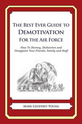 Book cover for The Best Ever Guide to Demotivation for the Air Force