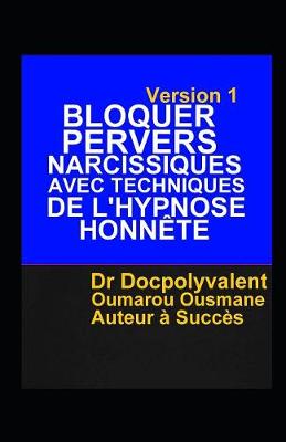 Book cover for Bloquer Pervers Narcissiques Avec Techniques De L'hypnose Honnête