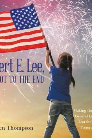Cover of Robert E. Lee, Patriot to the End