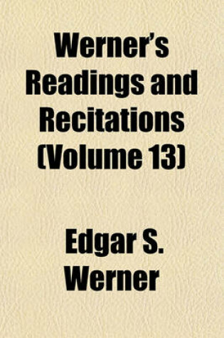 Cover of Werner's Readings and Recitations (Volume 13)