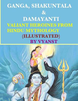 Book cover for Ganga, Shakuntala & Damayanti