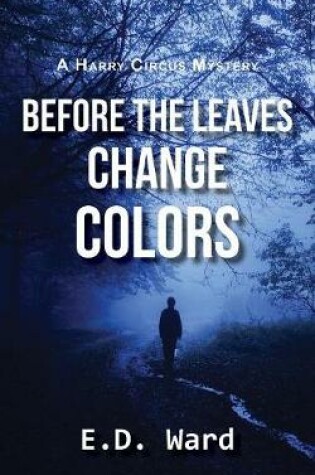 Cover of Before the Leaves Change Colors