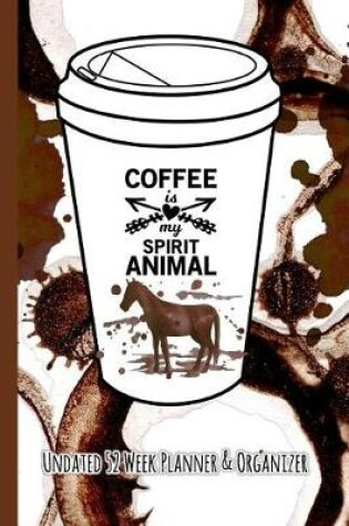 Cover of Coffee Is My Spirit Animal