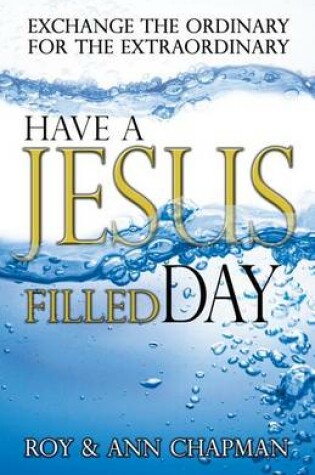 Cover of Have a Jesus Filled Day
