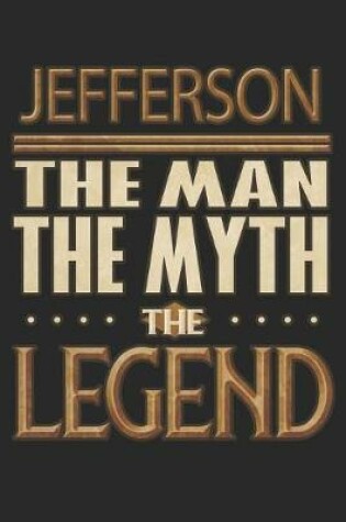 Cover of Jefferson The Man The Myth The Legend