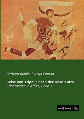 Book cover for Reise Von Tripolis Nach Der Oase Kufra