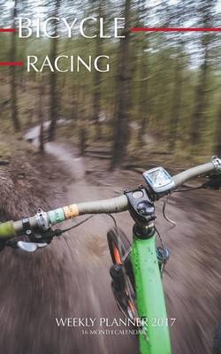 Book cover for Bicycle Racing Weekly Planner 2017