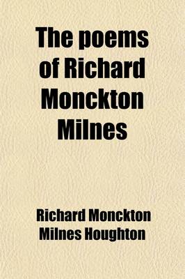 Book cover for The Poems of Richard Monckton Milnes (Volume 2); Memorials of a Residence on the Continent
