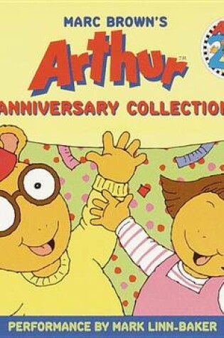 Cover of Marc Brown's Arthur Anniversary Collection