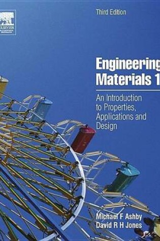 Cover of Engineering Materials 1: An Introduction to Properties, Applications and Design