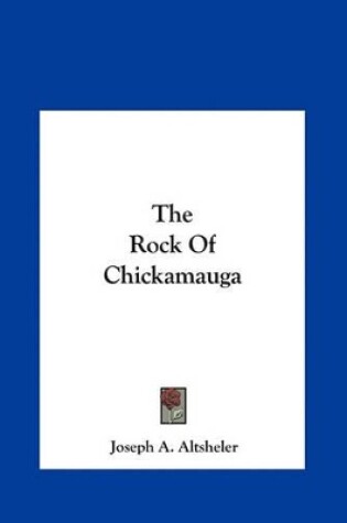 Cover of The Rock of Chickamauga the Rock of Chickamauga