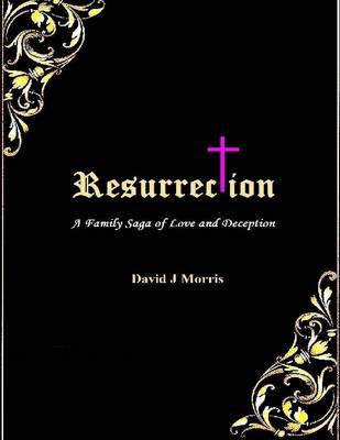 Book cover for Resurrection: A Family Saga of Love and Deception