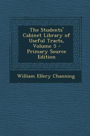 Cover of The Students' Cabinet Library of Useful Tracts, Volume 5