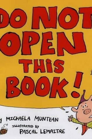 Cover of Do Not Open This Book!
