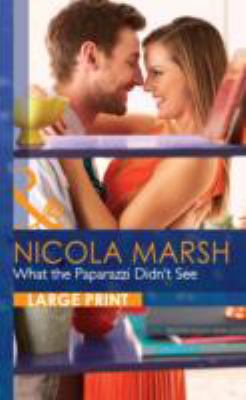 Book cover for What The Paparazzi Didn't See