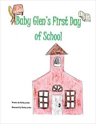 Book cover for Baby Glen's First Day of School