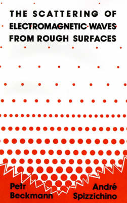 Cover of The Scattering of Electromagnetic Waves from Rough Surfaces