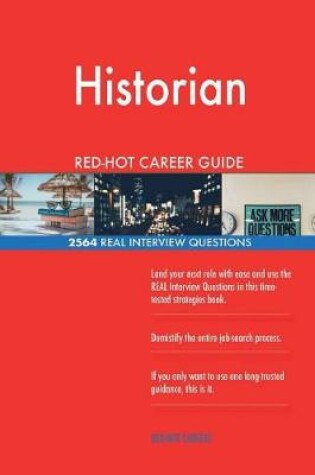 Cover of Historian RED-HOT Career Guide; 2564 REAL Interview Questions