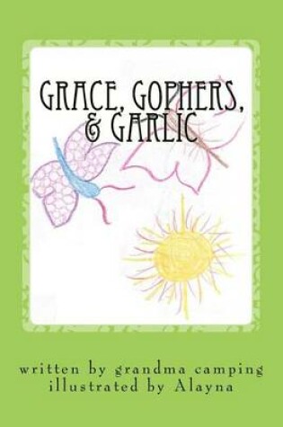 Cover of Grace, Gophers, & Garlic