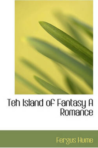 Cover of Teh Island of Fantasy a Romance