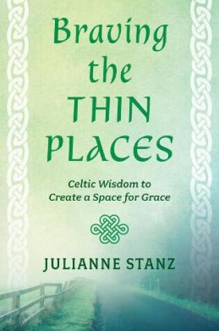 Cover of Braving the Thin Places