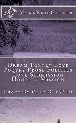 Cover of Dream Poetry Love Poetry Prose Politics Love Submission Honesty Mission