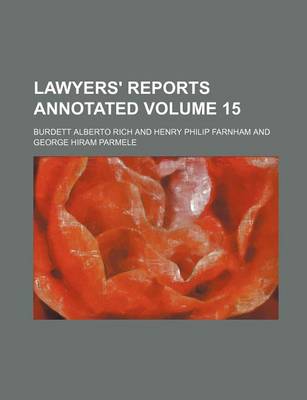 Book cover for Lawyers' Reports Annotated Volume 15