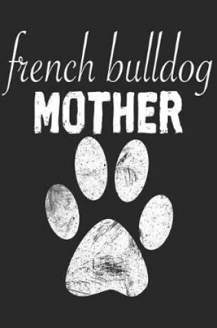 Cover of French Bulldog Mother