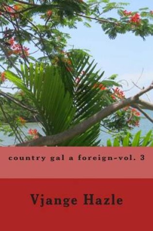 Cover of country gal a foreign-vol. 3