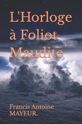 Book cover for L'Horloge à Foliot Maudite