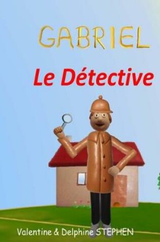 Cover of Gabriel le Détective