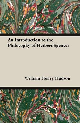 Book cover for An Introduction to the Philosophy of Herbert Spencer