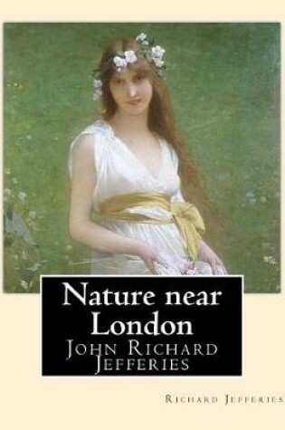 Cover of Nature near London, By