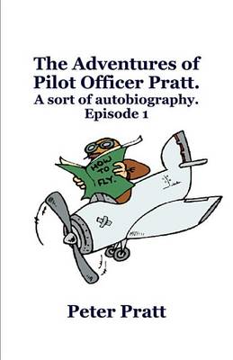 Book cover for The Adventures of Pilot Officer Pratt.