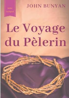 Book cover for Le Voyage du Pelerin (texte integral de 1773)