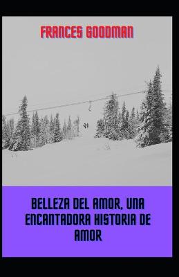 Book cover for Belleza del amor, una encantadora historia de amor