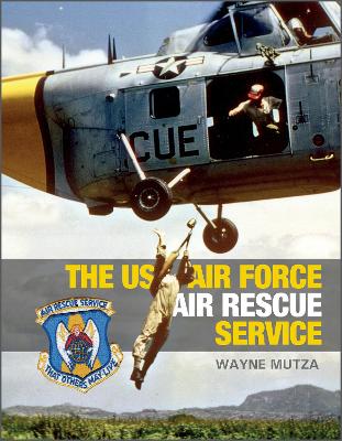 Book cover for US Air Force Air Rescue Service: An Illustrated History