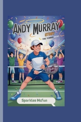 Cover of Andy Murray Story