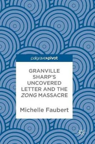 Cover of Granville Sharp's Uncovered Letter and the Zong Massacre