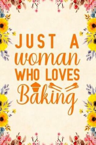 Cover of Just A Woman Who Loves Baking