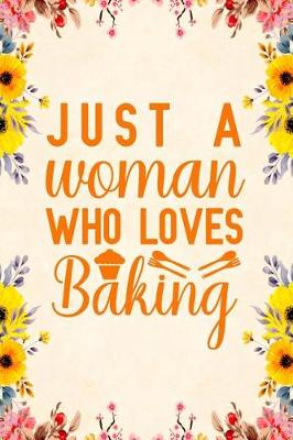 Book cover for Just A Woman Who Loves Baking