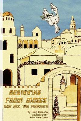 Book cover for Beginning From Moses And All The Prophets