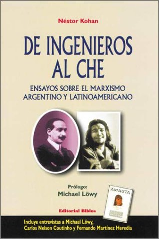 Book cover for de Ingenieros Al Che - Ensayos Sobre El Marxismo