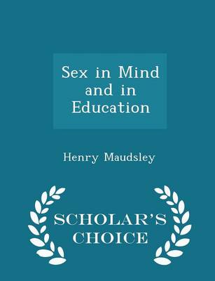 Book cover for Sex in Mind and in Education - Scholar's Choice Edition